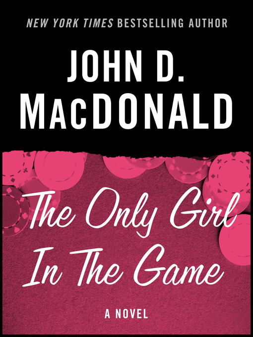 Title details for The Only Girl in the Game by John D. MacDonald - Wait list